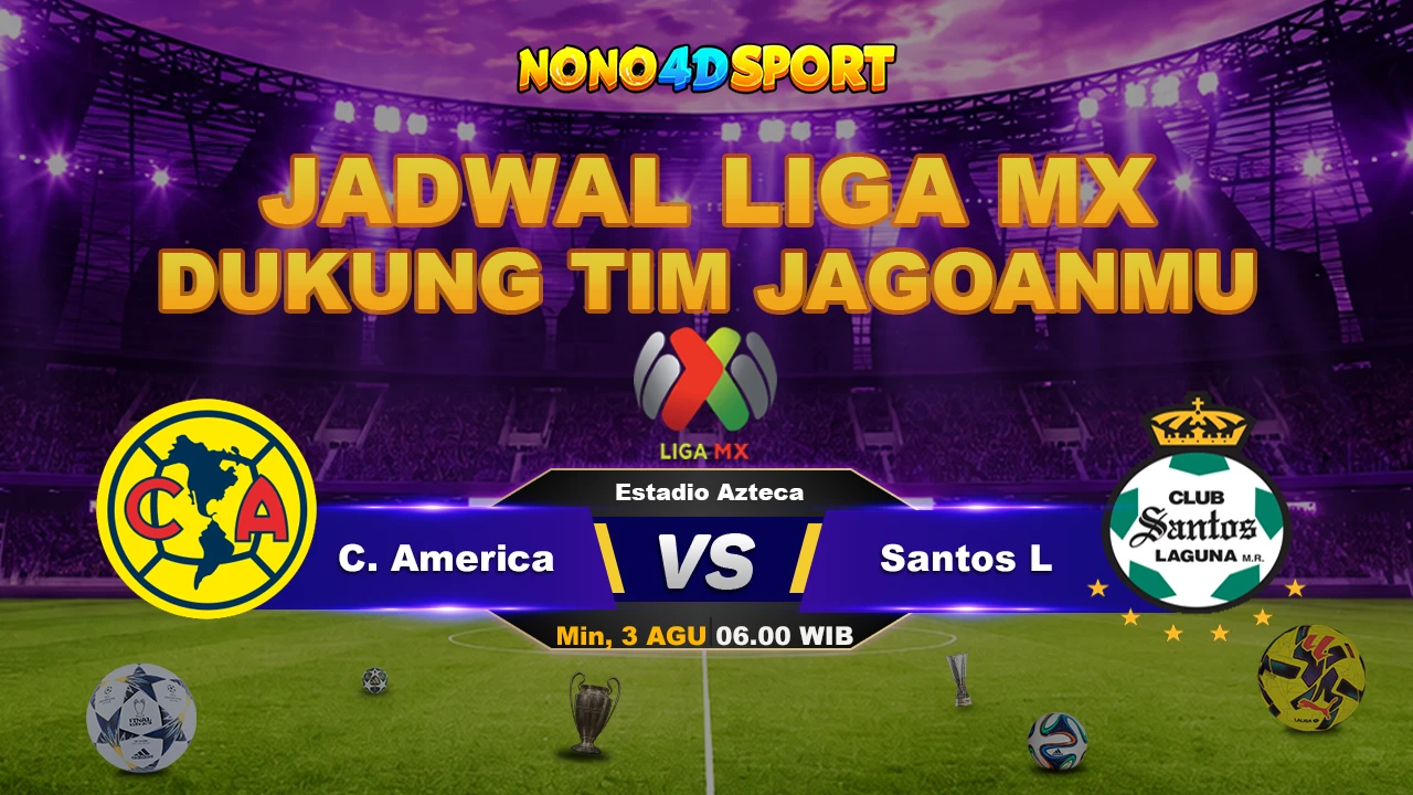 PREDIKIS SKOR CLUB AMERICA VS SANTOS LAGUNA