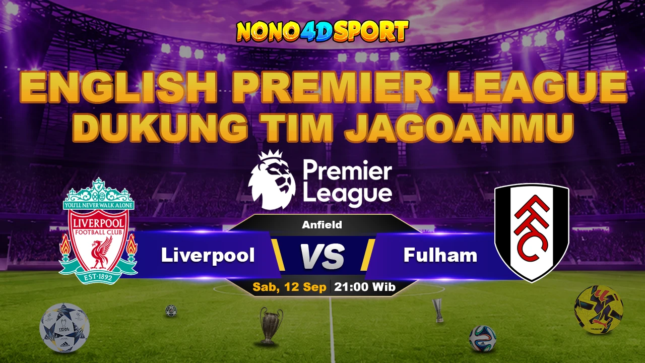 Prediksi Skor Liverpool vs Fulham