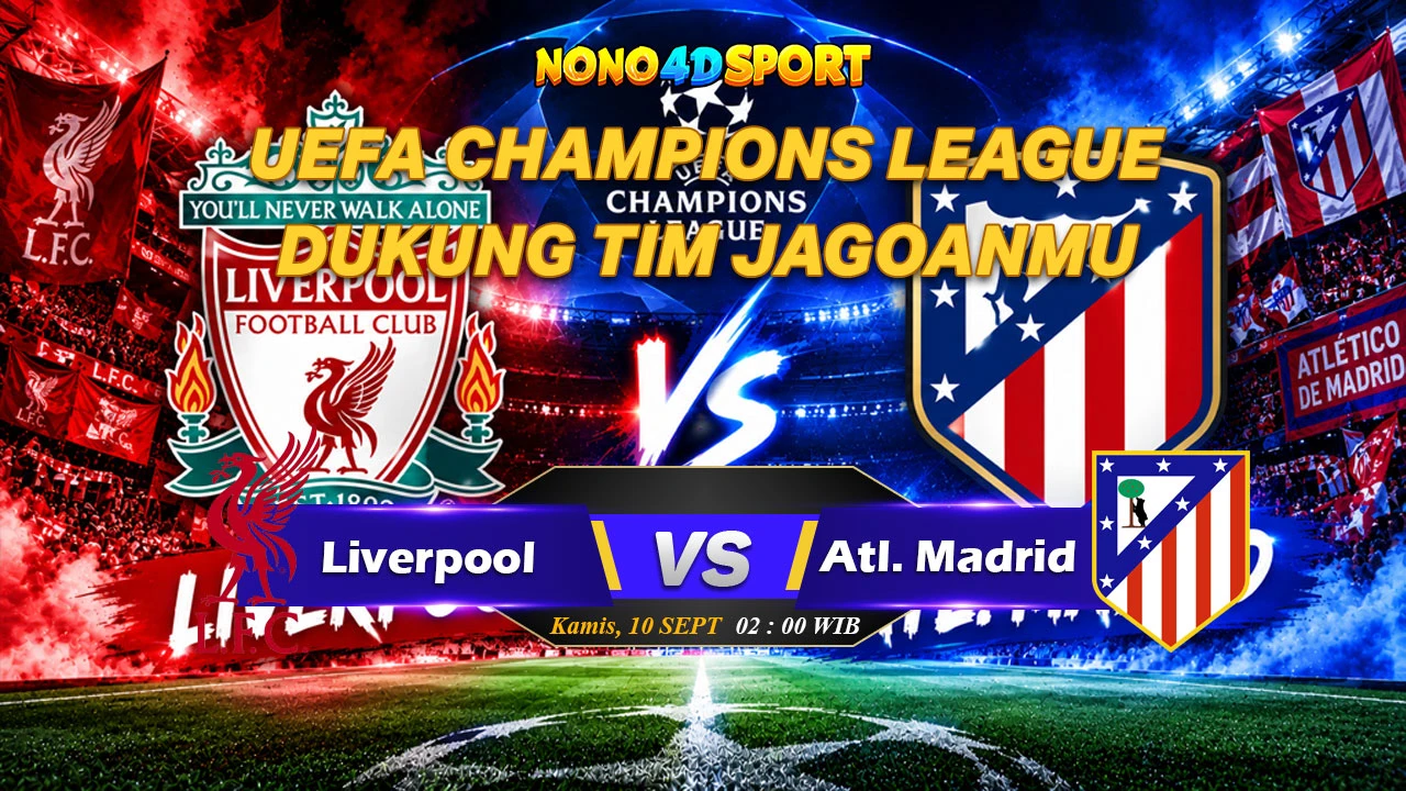 Prediksi Skor Liverpool vs Atletico Madrid dan Statistik di UEFA CHAMPIONS LEAGUE