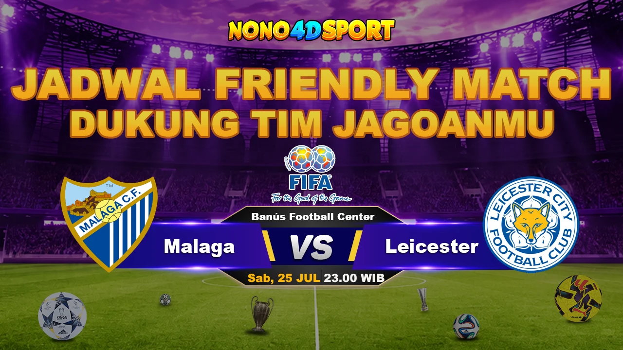 PREDIKSI SKOR MALAGA VS LEICESTER