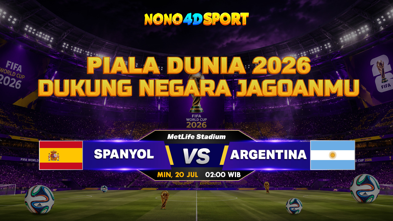 Prediksi Spanyol vs Argentina: La Roja Lebih Dijagokan Menjadi Juara Piala Dunia 2026