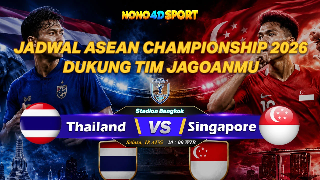 Prediksi Skor Thailand vs Singapore  dan Statistik di ASEAN CHAMPIONSHIP 2026 Leg - 2