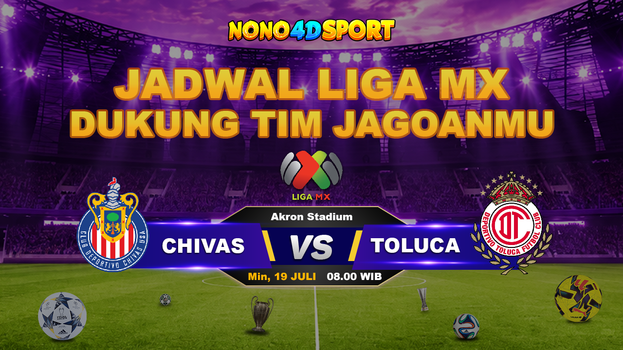 Preview Civas vs Toluca: Duel Panas Pembuka Liga MX Apertura 2026, Siapa yang Akan Mengamankan Tiga Poin?
