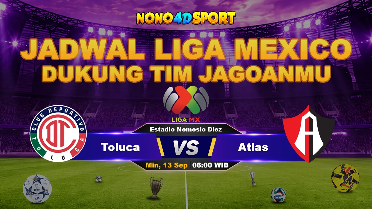 Prediksi Skor Toluca vs Atlas