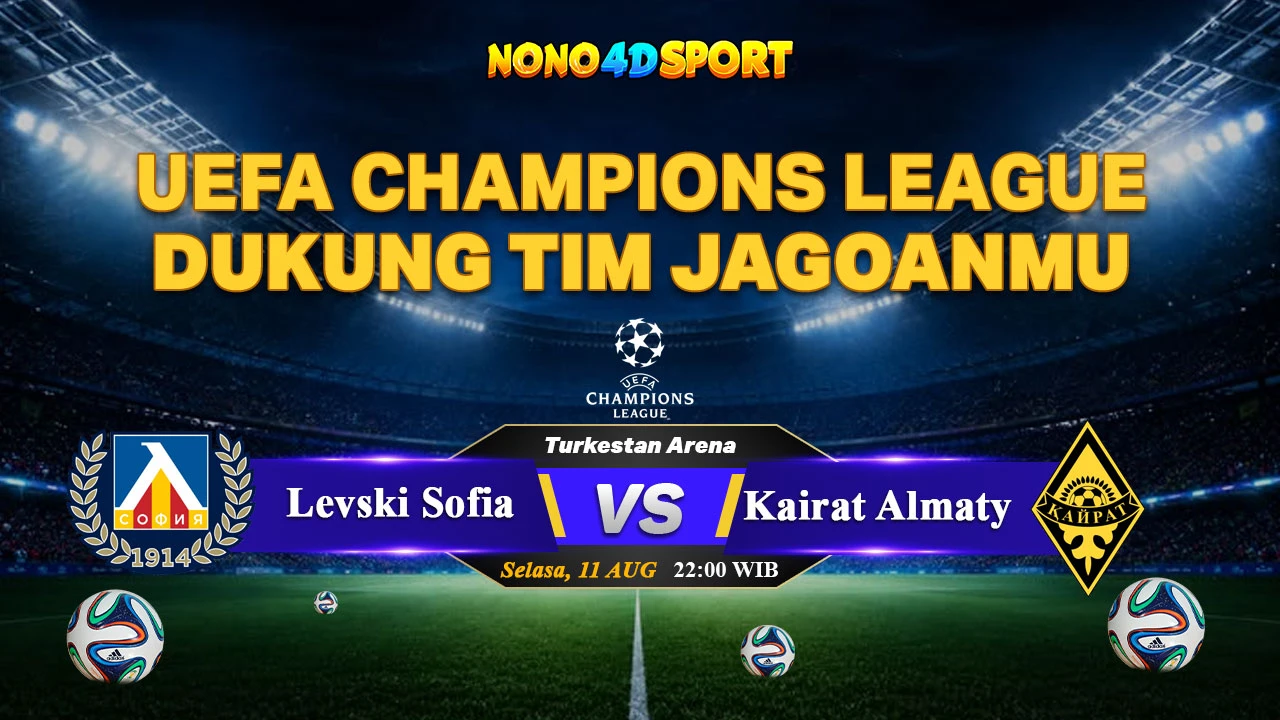 Prediksi skor Levski Sofia vs Kairat Almaty dan Statistik di UEFA Champions League 2026