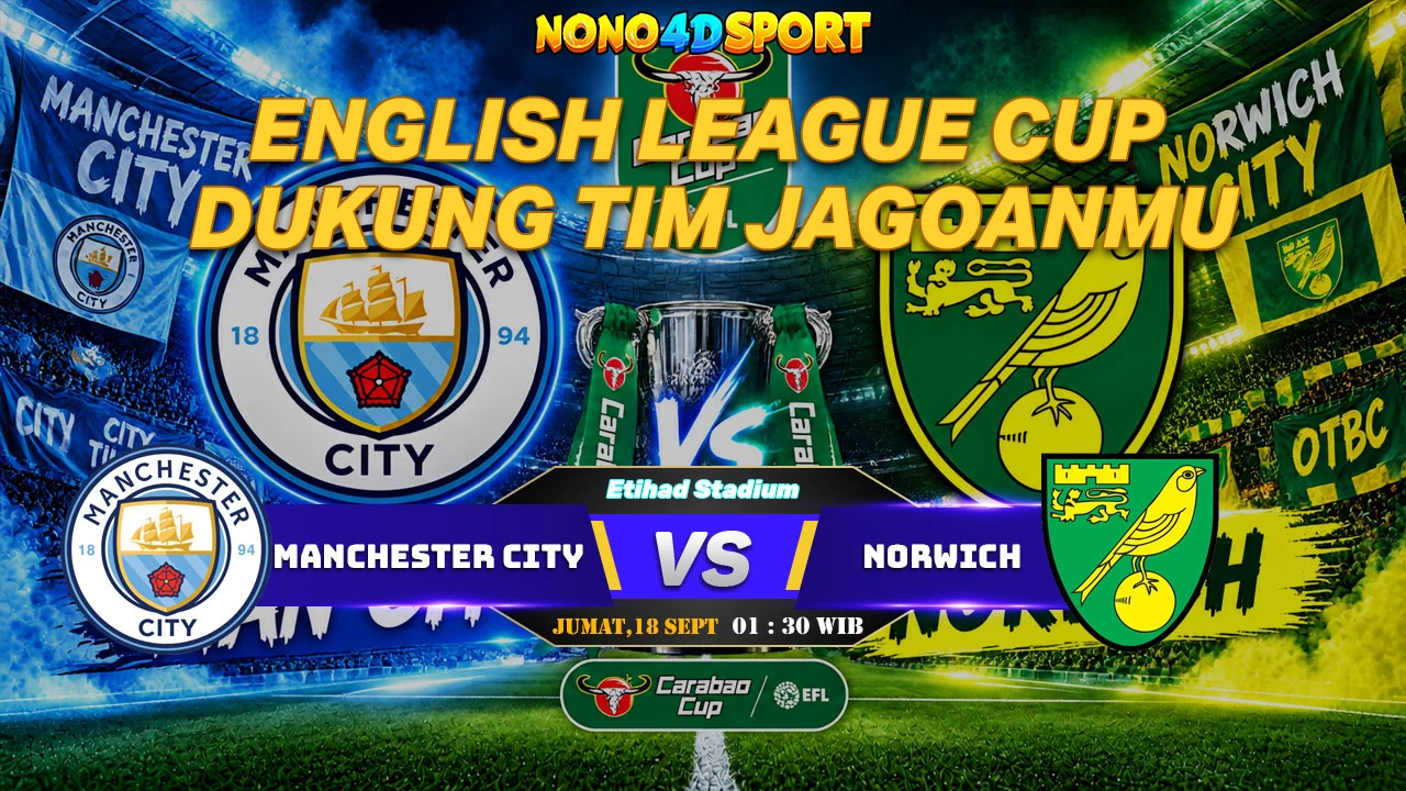 Prediksi Skor Manchester City vs Norwich dan Statistik di ENGLISH LEAGUE CUP